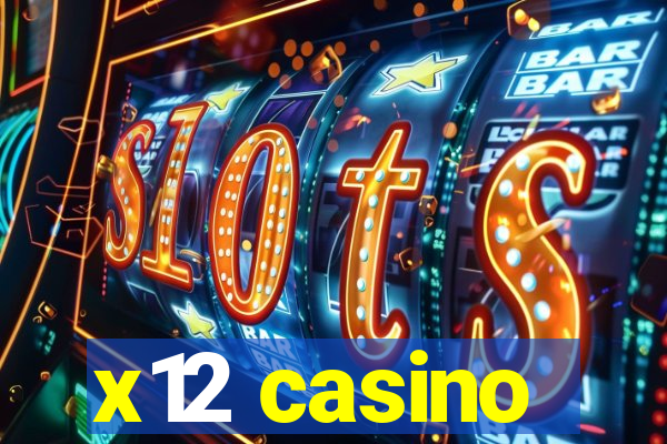 x12 casino